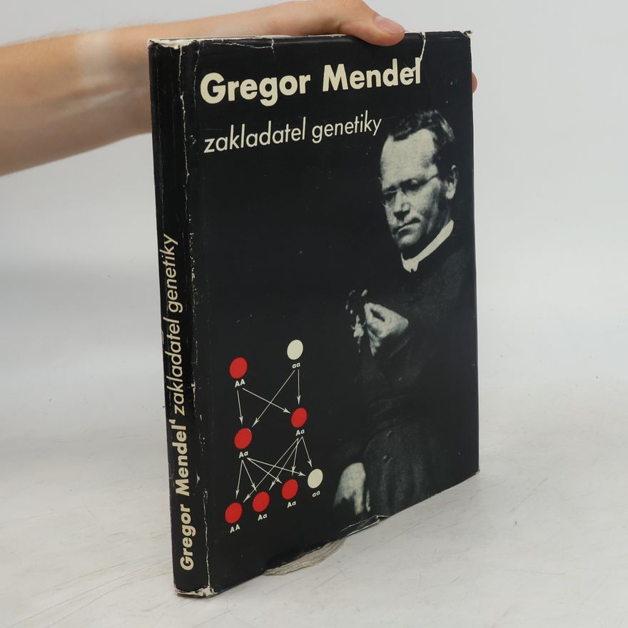 Autorenkollektiv Gregor Mendel, zakladatel genetiky
