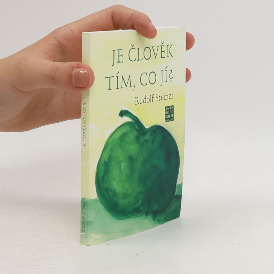 Rudolf Steiner Je člověk tím, co jí?