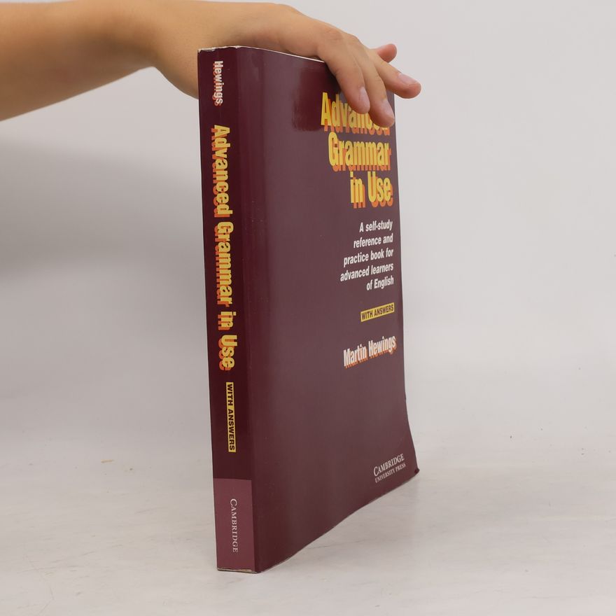 Martin Hewings Advanced Grammar in Use. Practice Book