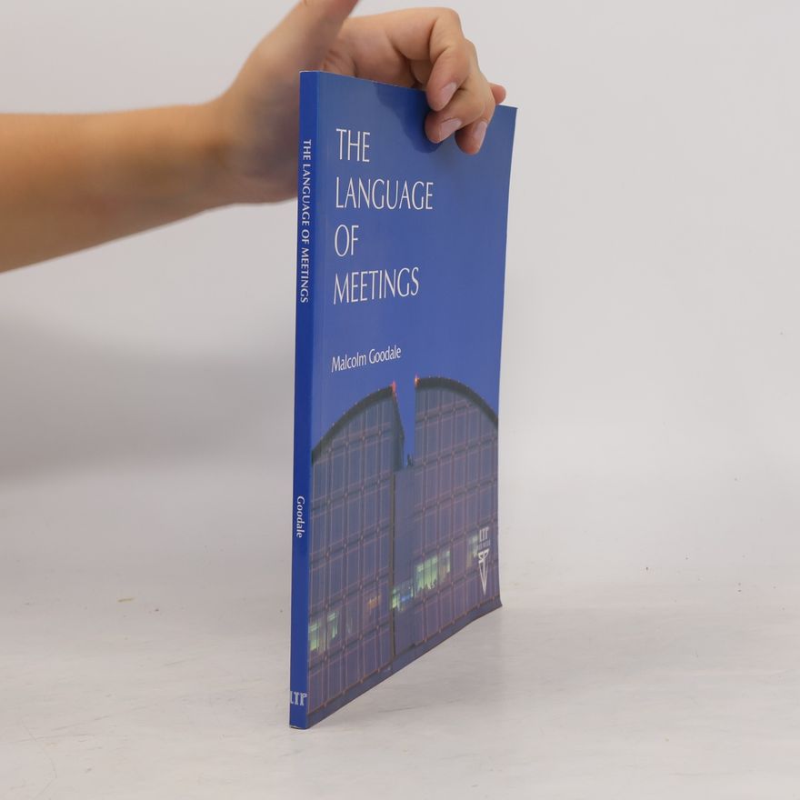 Malcolm Goodale The language of meetings