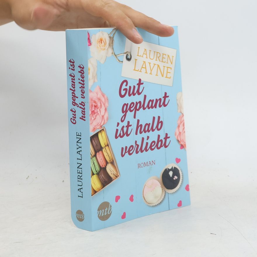 Lauren Layne Gut geplant ist halb verliebt