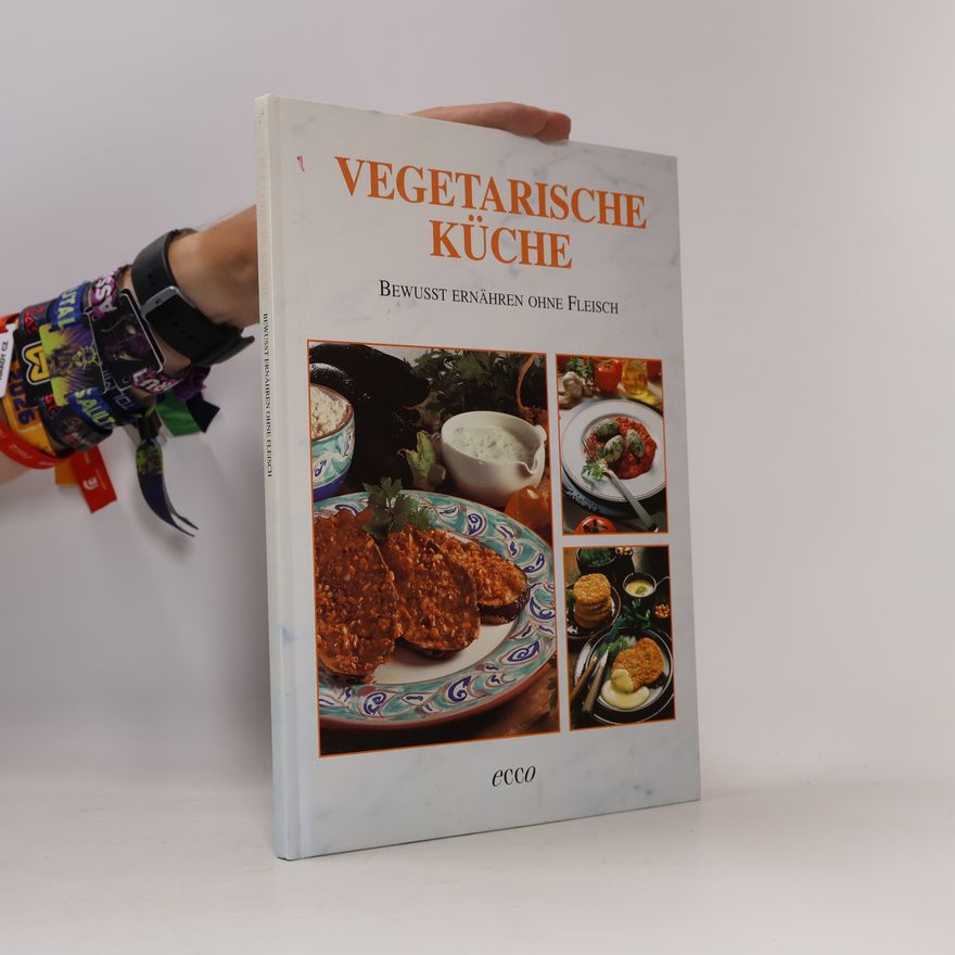 AA.VV. Vegetarische Küche: Bewusst ernähren ohne Fleisch