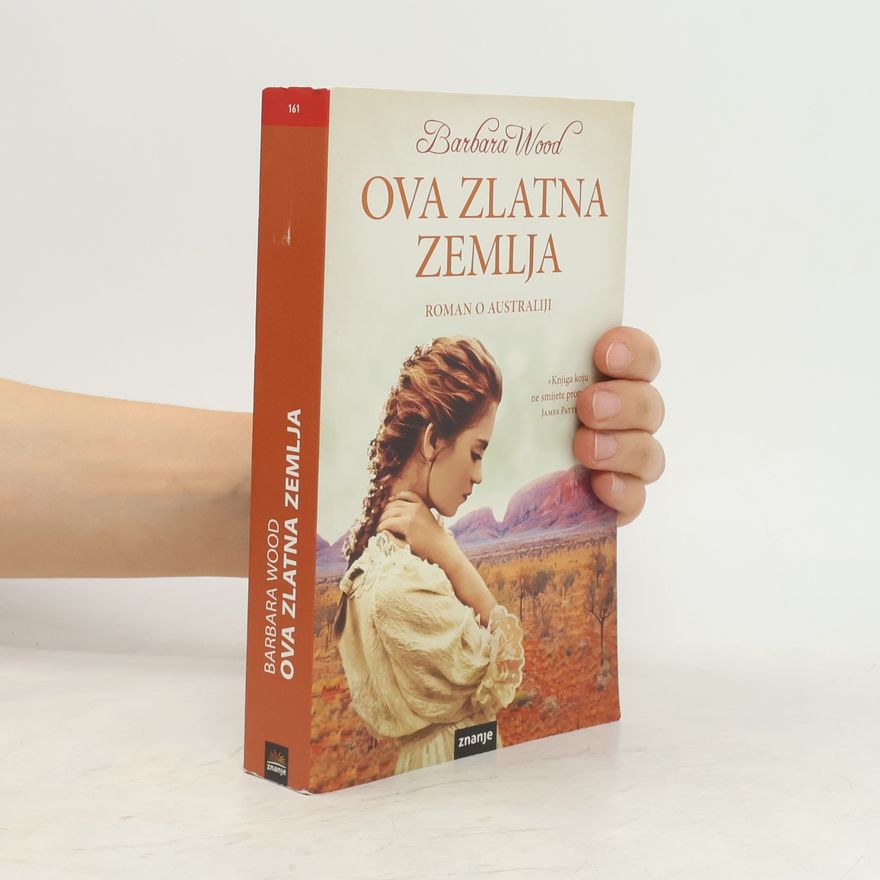 Barbara Wood Ova zlatna zemlja