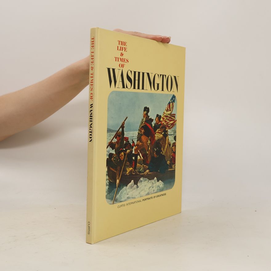 Kolektiv autorů The Life and Times of Washington