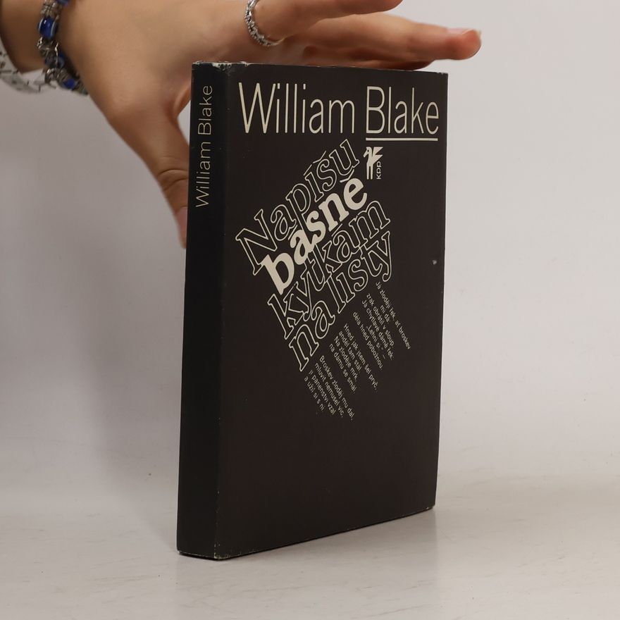 William Blake Napíšu básně kytkám na listy