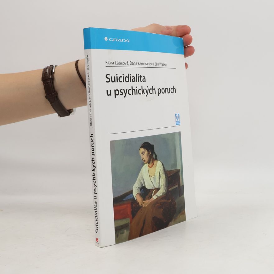 Klára Látalová Suicidialita u psychických poruch