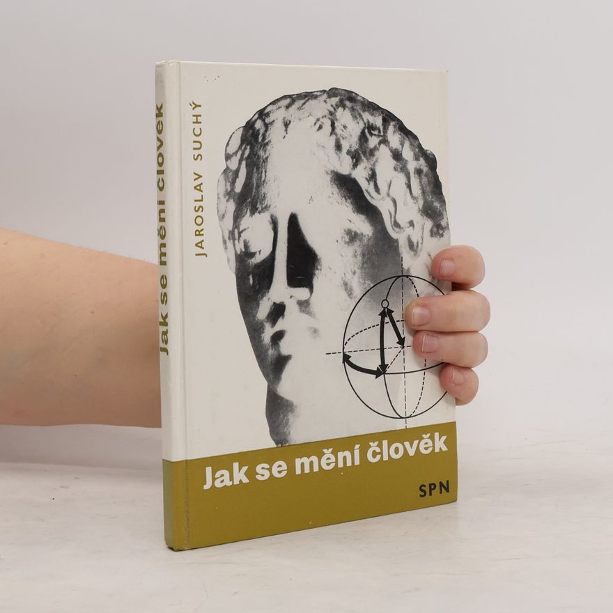 Jaroslav Suchý Jak se mění člověk