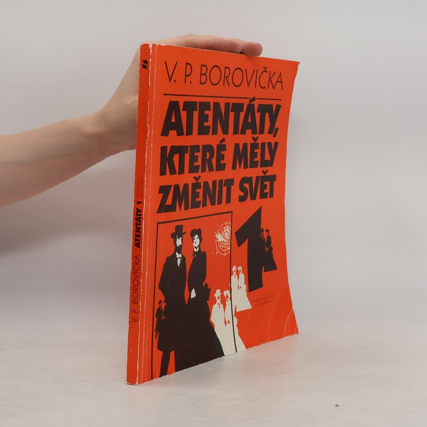 Václav Pavel Borovička Atentáty které měly změnit svět 1