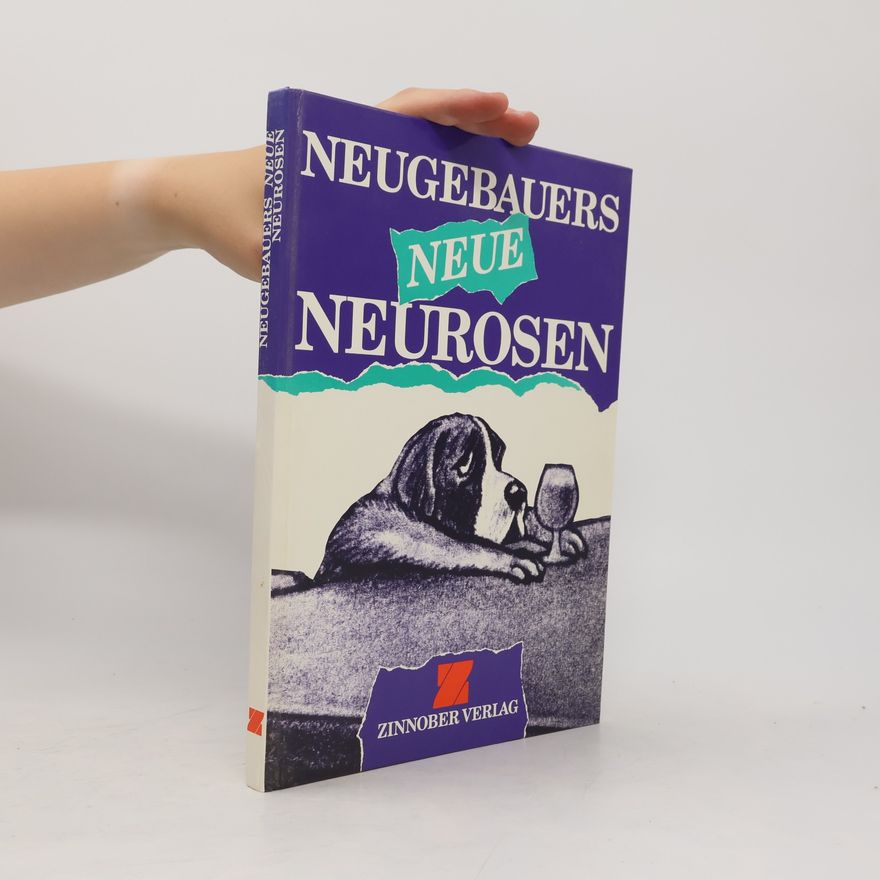 Peter Neugebauer Neugebauers neue Neurosen