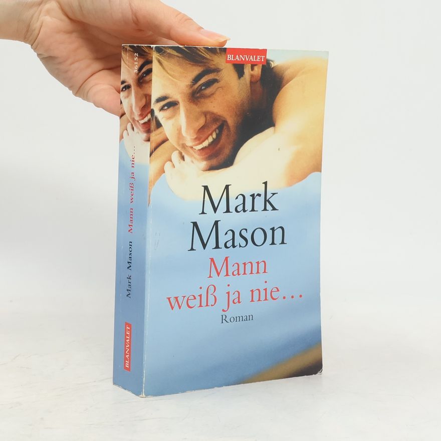 Mark Mason Mann weiß ja nie ...