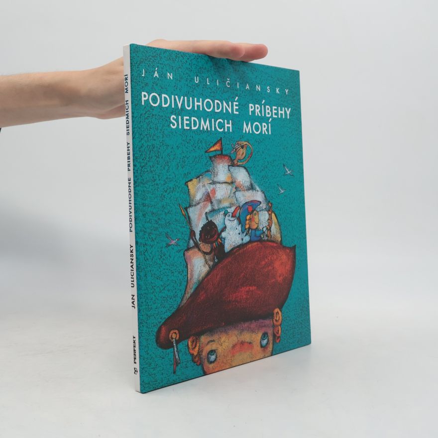Ján Uličiansky Podivuhodné príbehy siedmich morí