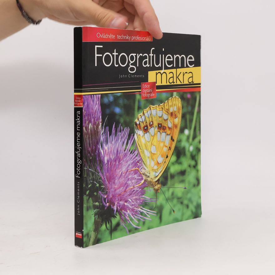 John Clements Fotografujeme makra