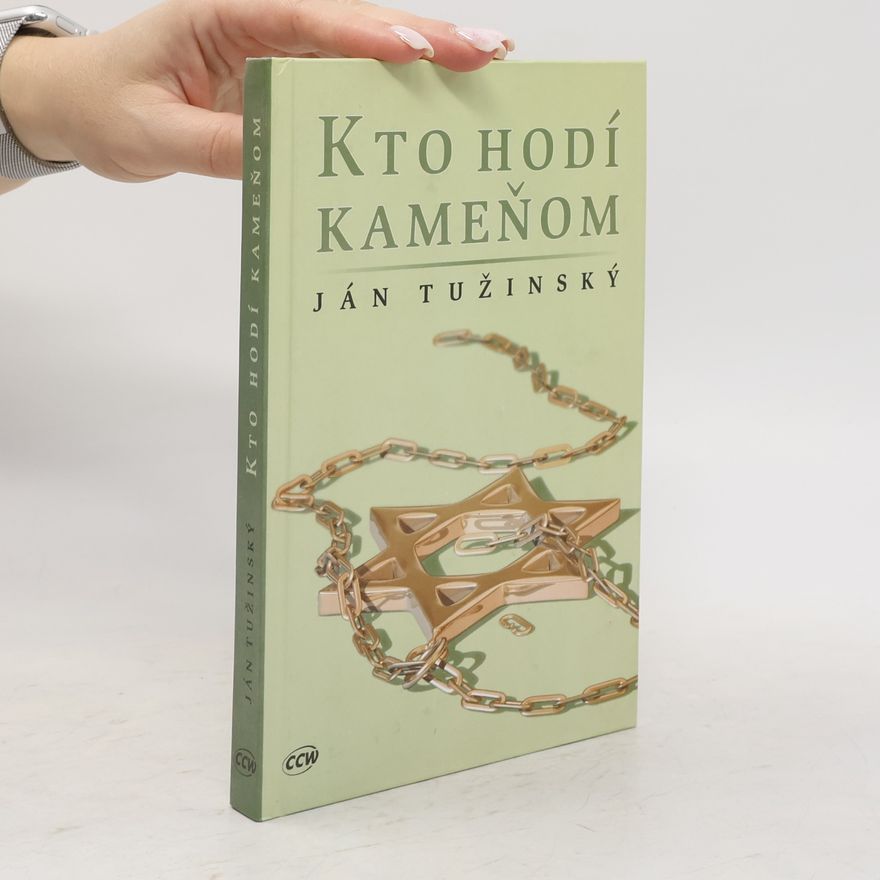 Ján Tužinský Kto hodí kameňom
