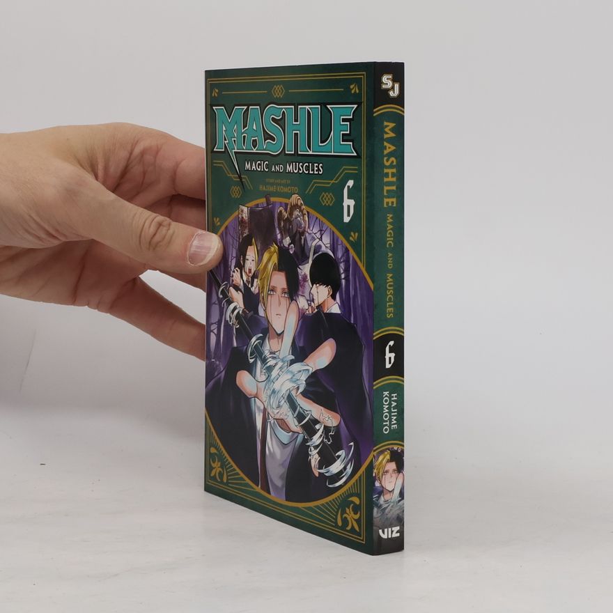 Hajime Kōmoto Mashle. Magic and Muscles, Vol. 6