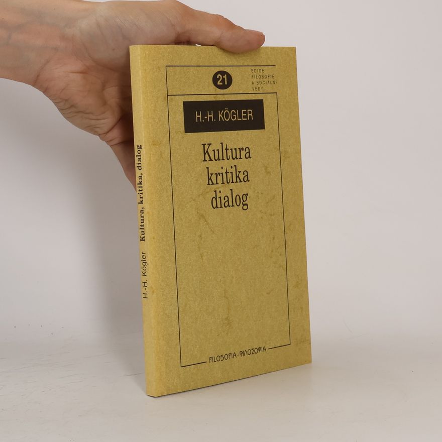 Hans Herbert Kögler Kultura, kritika, dialog