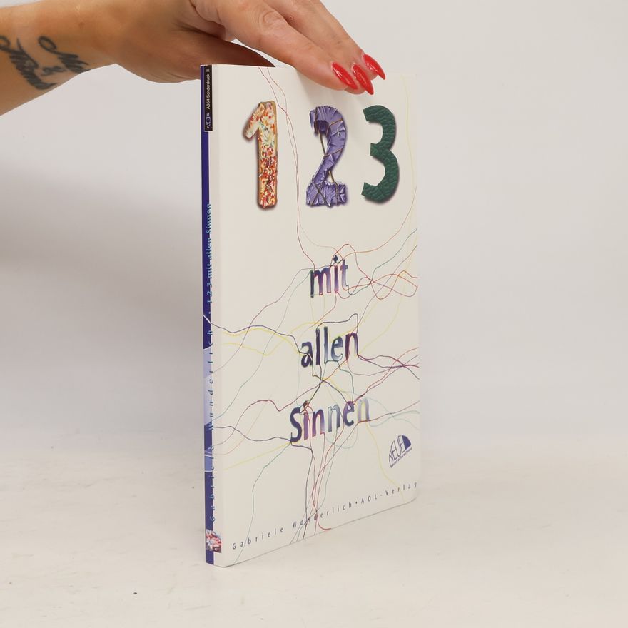 Gabriele Wunderlich 1, 2, 3 mit allen Sinnen