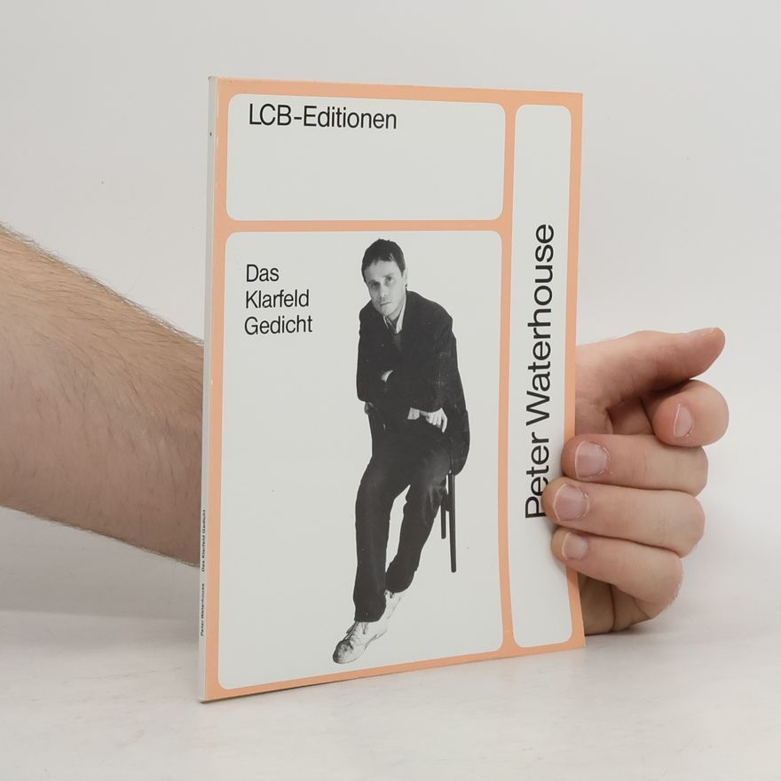 Peter Waterhouse LCB-Editionen: Das Klarfeld Gedicht