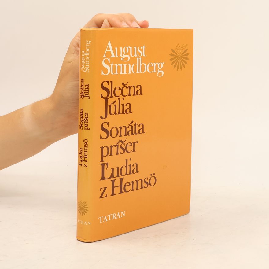 August Strindberg Slečna Júlia. Sonáta príšer. Ľudia z Hemsö