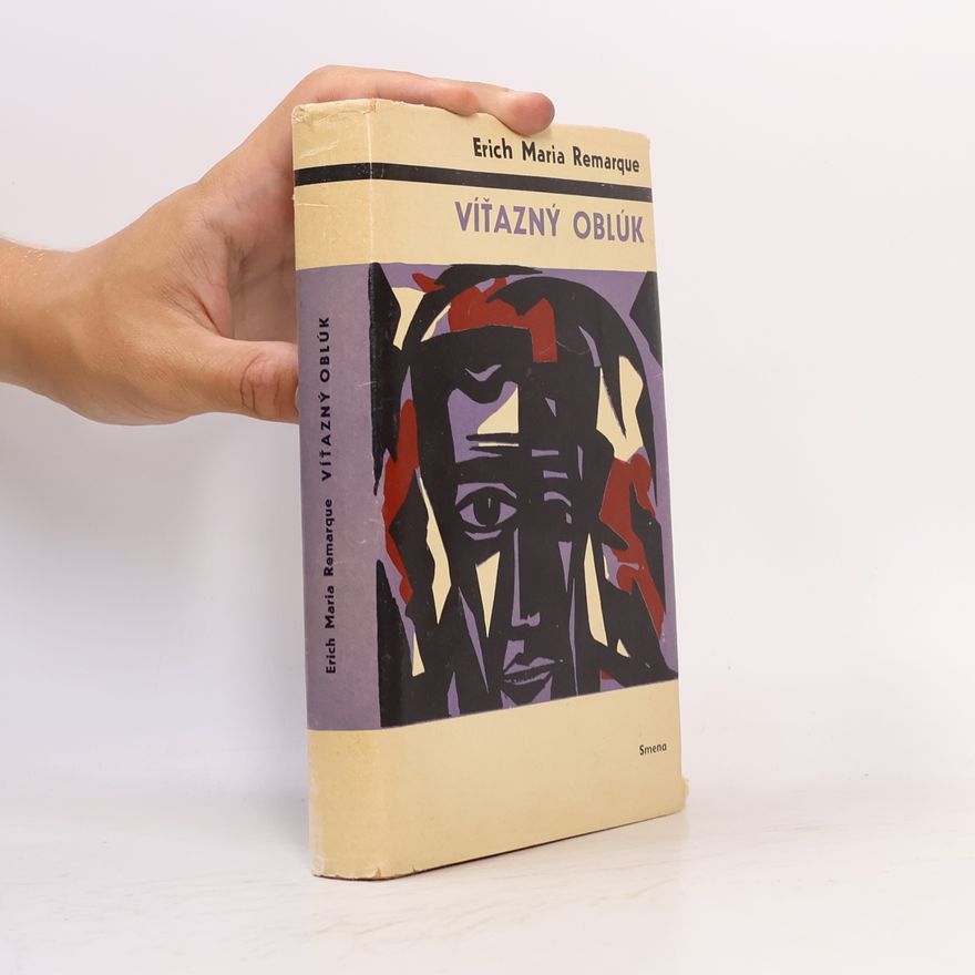 Erich Maria Remarque Víťazný oblúk
