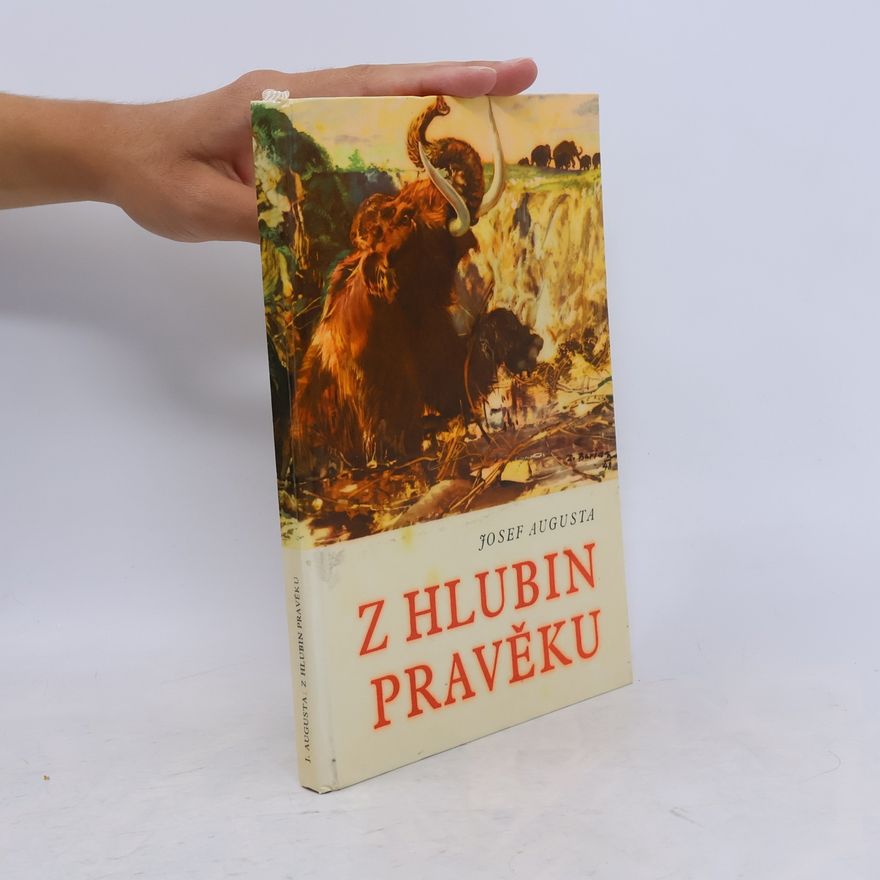 Josef Augusta Z hlubin pravěku