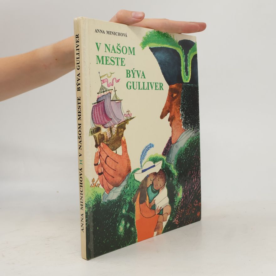 Anna Minichová V našom meste býva Gulliver