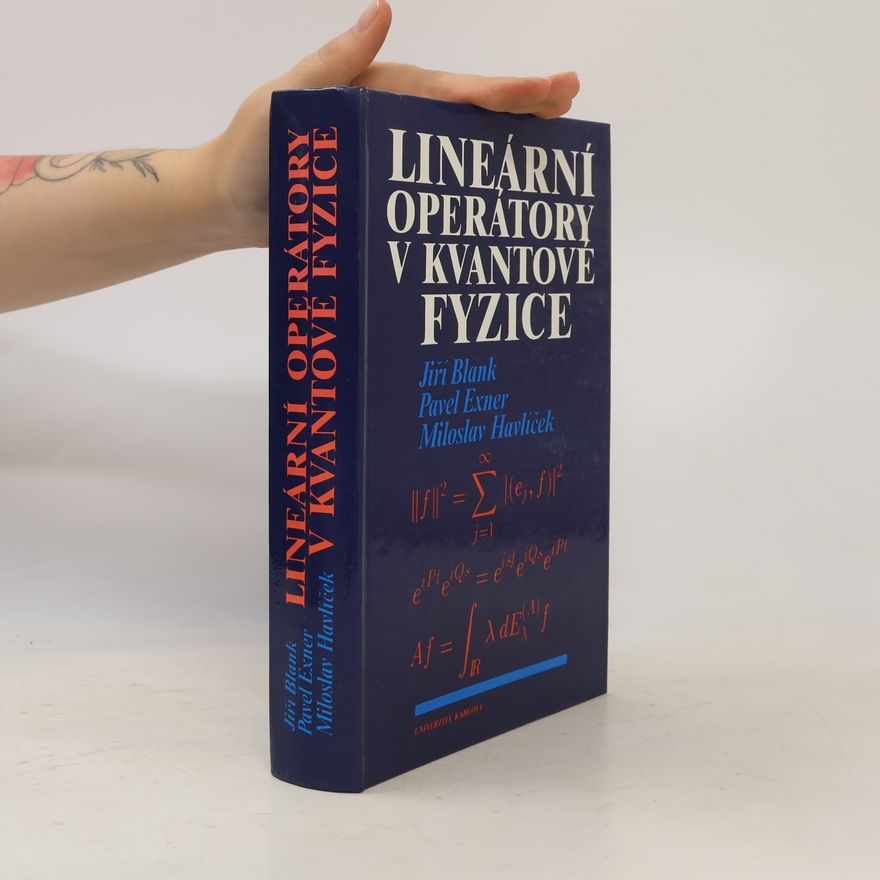 Jiří Blank Lineární operátory v kvantové fyzice