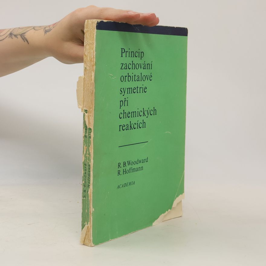 Robert Burns Woodward Princip zachování orbitalové symetrie při chemických reakcích