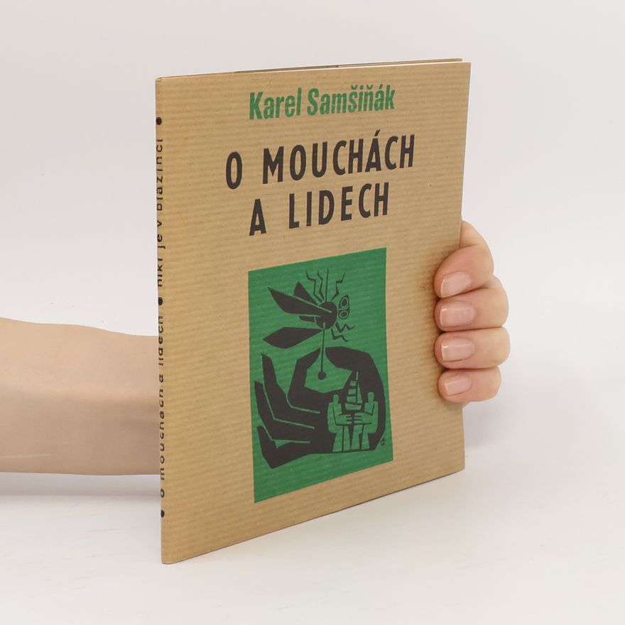 Karel Samšiňák O mouchách a lidech