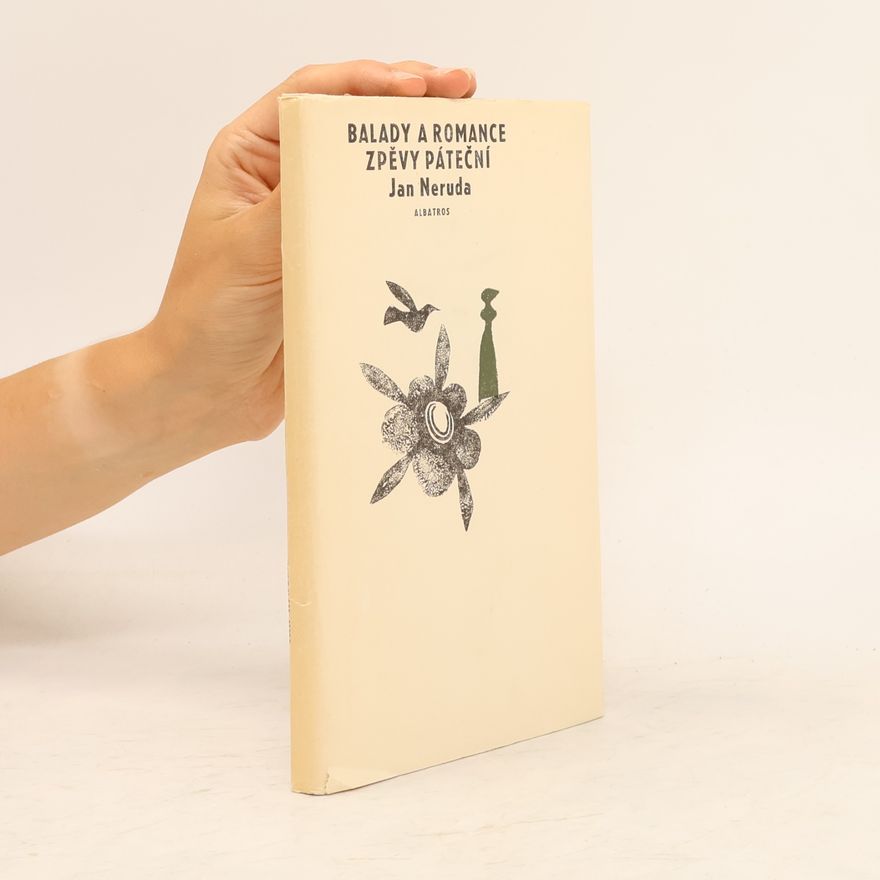 Jan Neruda Balady a romance. Zpěvy páteční