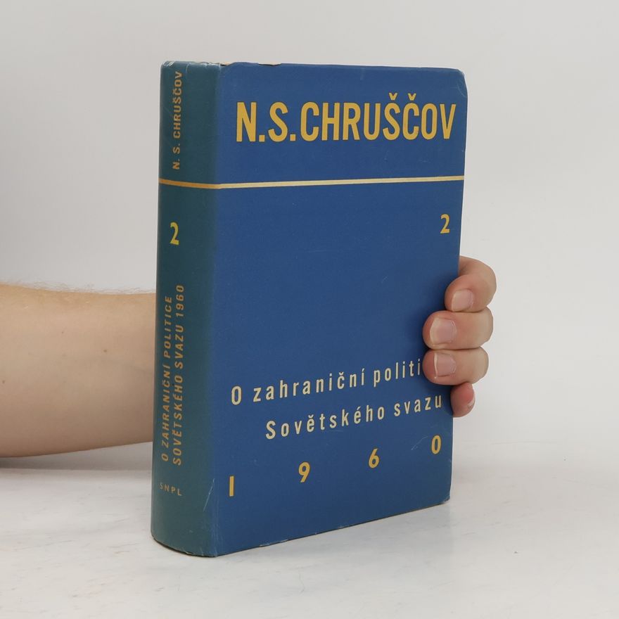 Nikita Khrushchev O zahraniční politice Sovětského svazu 2