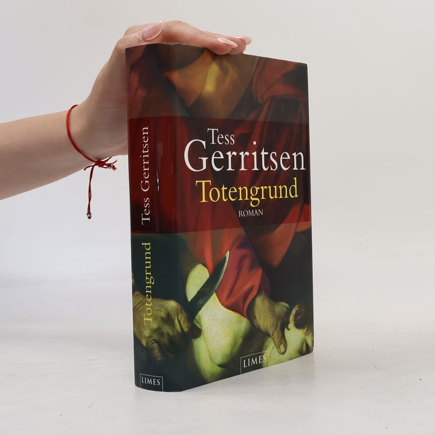 Tess Gerritsen Totengrund