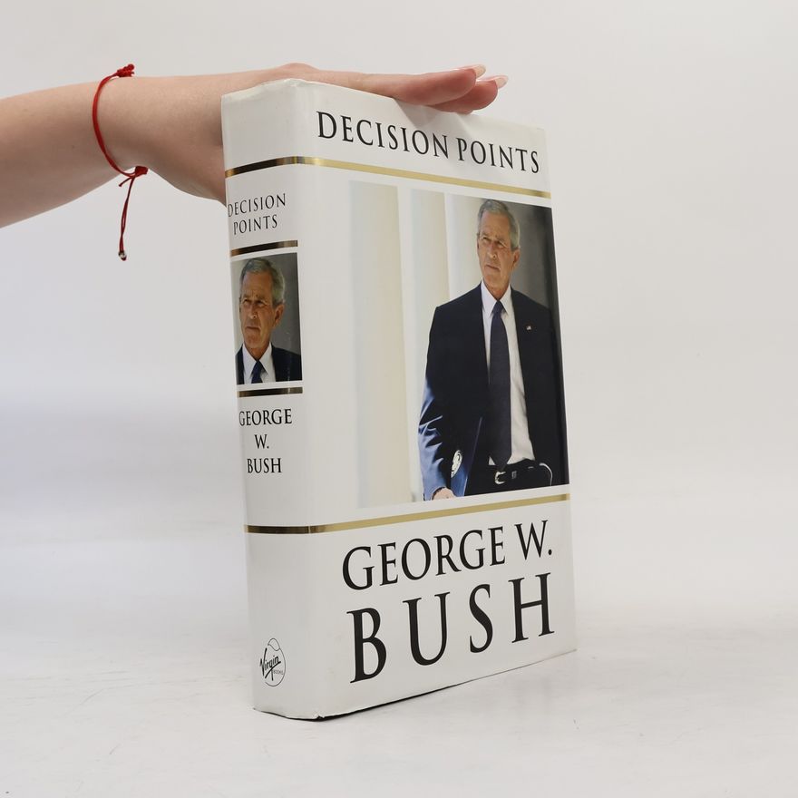 George W. Bush Decision points