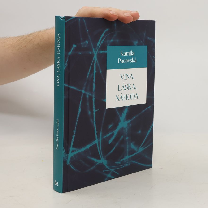 Kamila Pacovská Vina, láska, náhoda