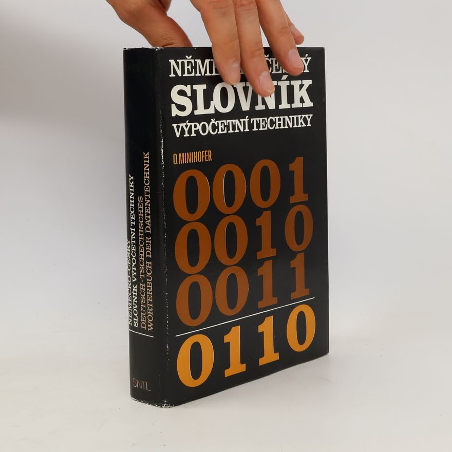 Oldřich Minihofer Německo-český slovník výpočetní techniky. Deutsch-tschechisches Wörterbuch der Datentechnik