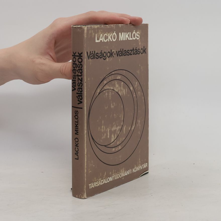 Miklós Lackó Válságok-választások