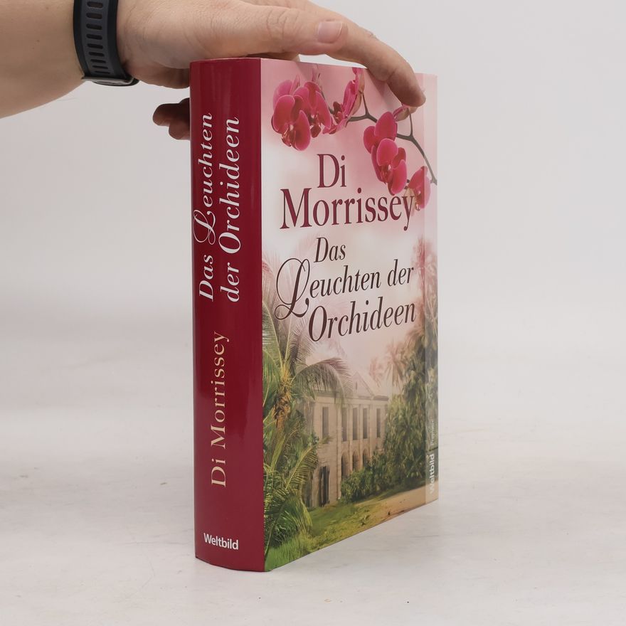 Di Morrissey Das Leuchten der Orchideen