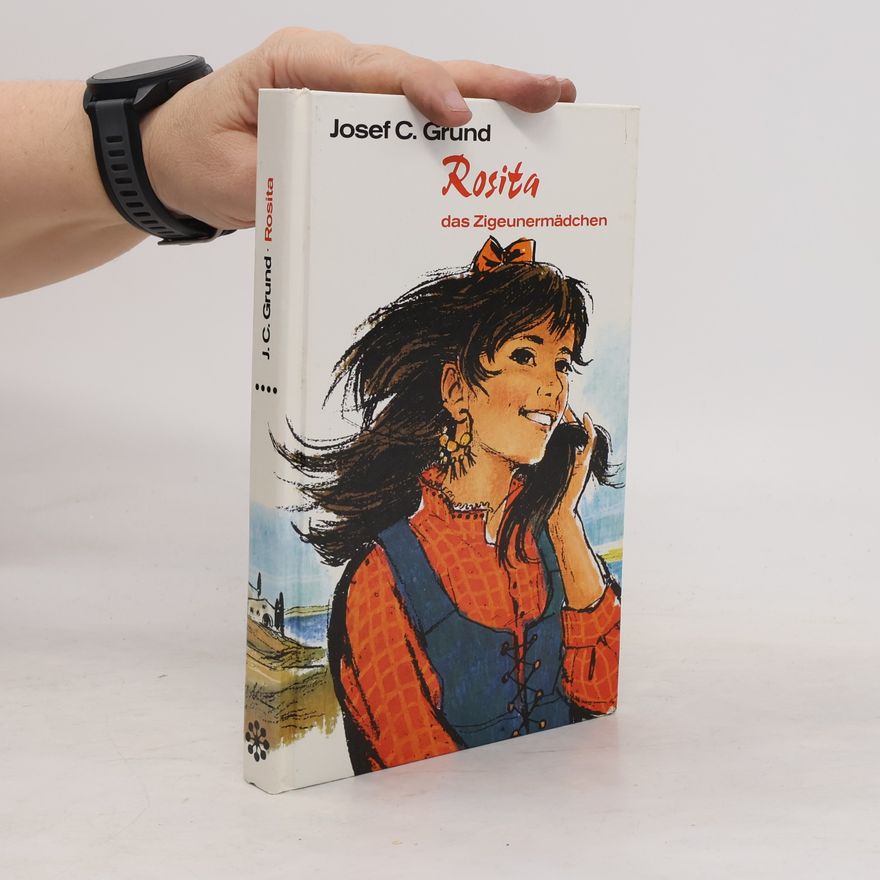 Josef Carl Grund Rosita, das Zigeunermädchen