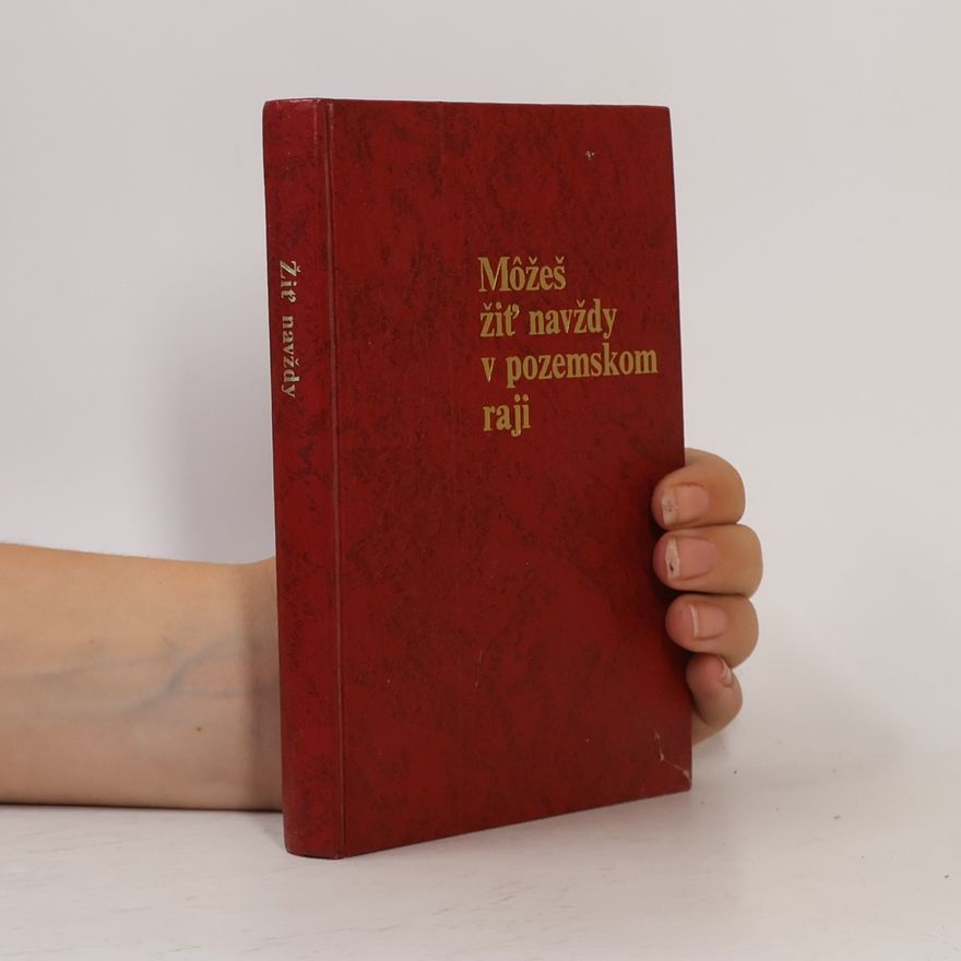 Autorenkollektiv Môžeš žiť navždy v pozemskom raji