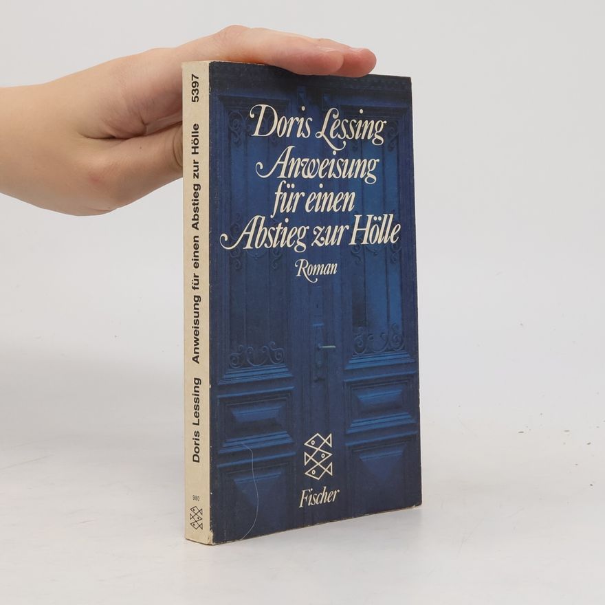 Doris Lessing Anweisung für einen Abstieg zur Hölle