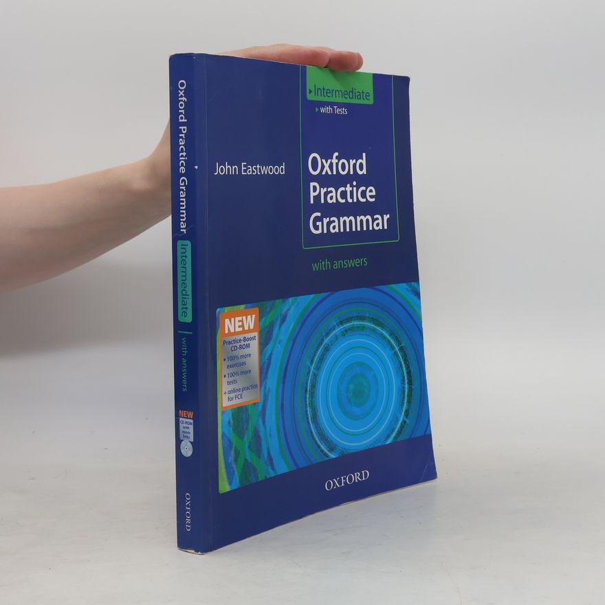 John Eastwood Oxford Practice Grammar : Intermediate : with answers