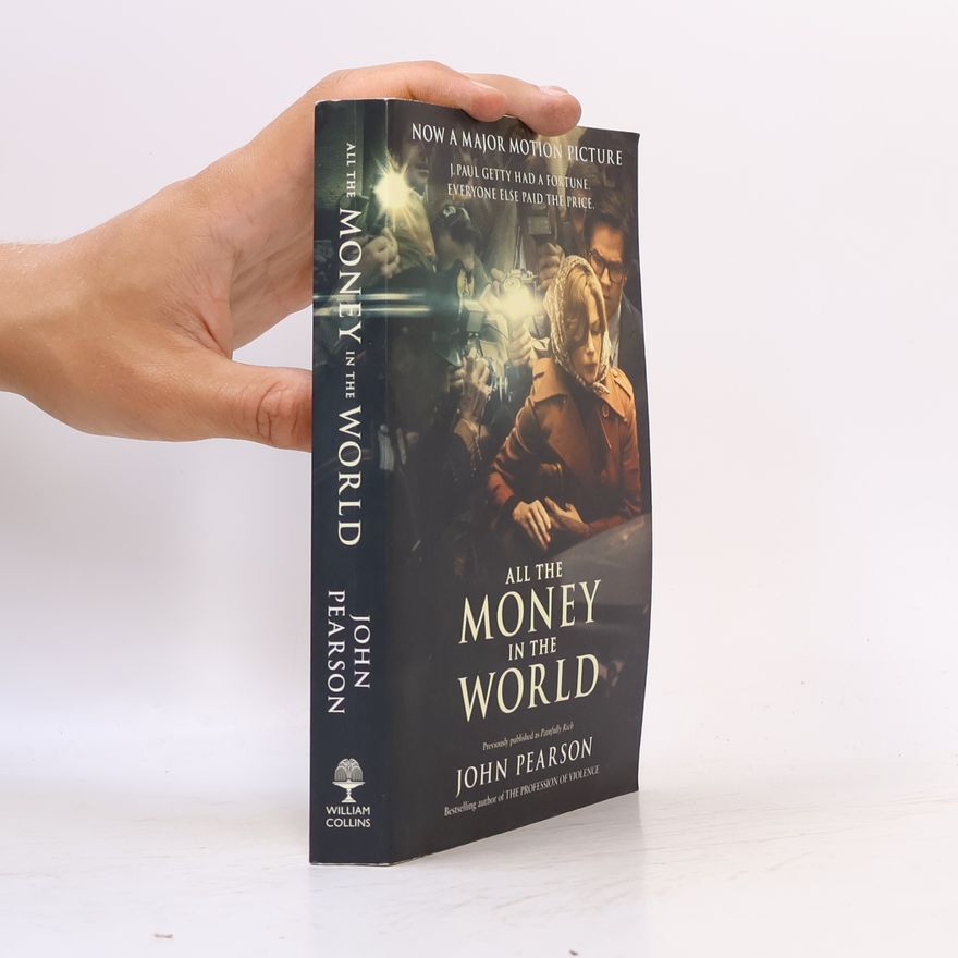 John Pearson All the Money in the World (Film-Tie-In)