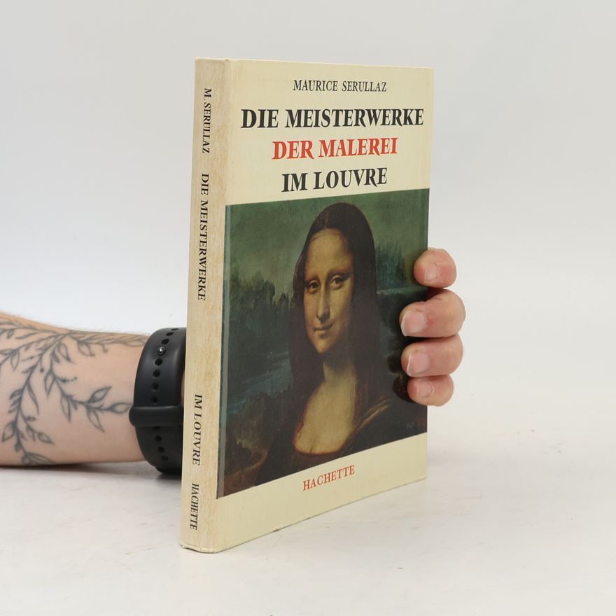 Maurice Sérullaz Meisterwerke der Malerei im Louvre