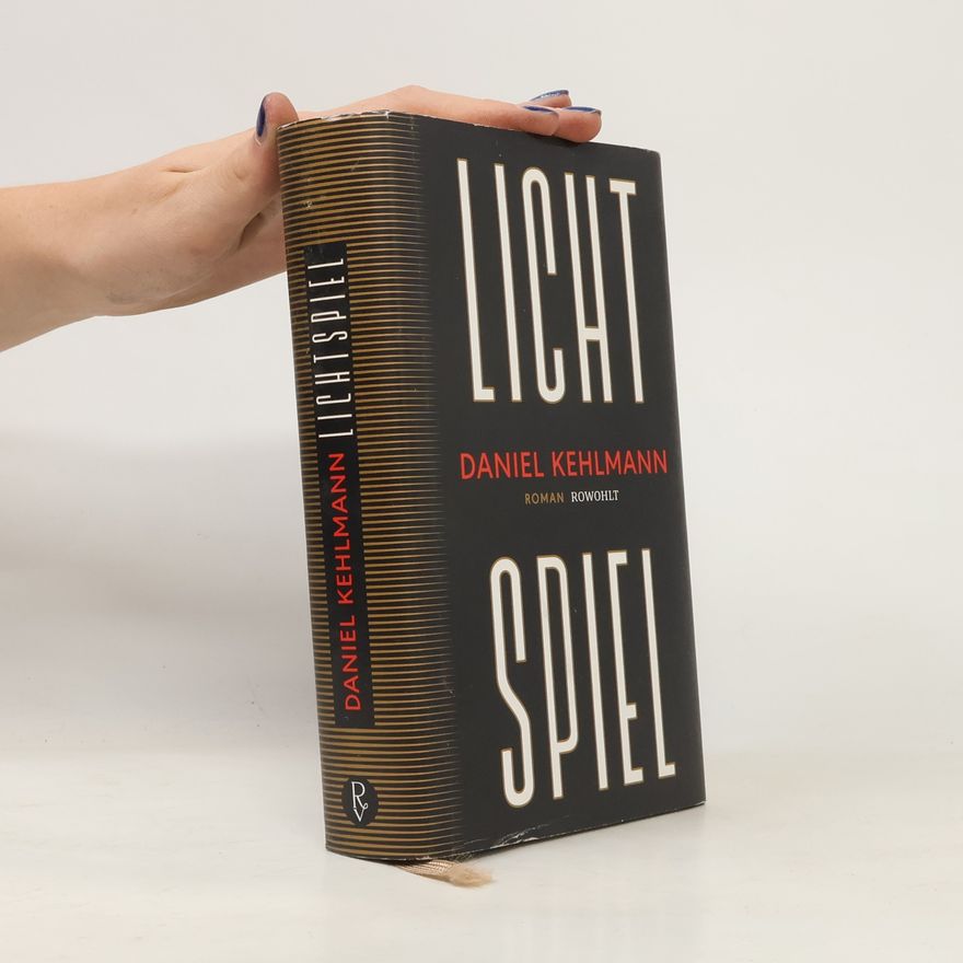 Daniel Kehlmann Lichtspiel