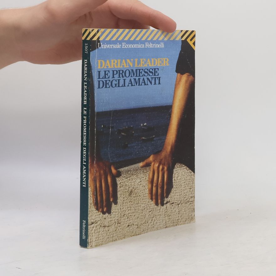 Darian Leader Universale Economica Feltrinelli - 1507: Le promesse degli amanti
