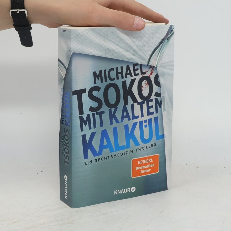 Michael Tsokos Mit kaltem Kalkül / Die Sabine Yao-Reihe Bd.2