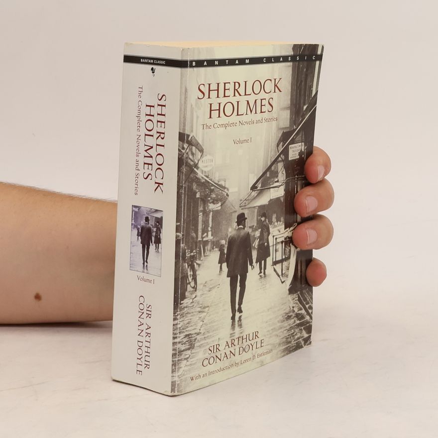 Arthur Conan Doyle Sherlock Holmes: The complete novels and stories. Volume I