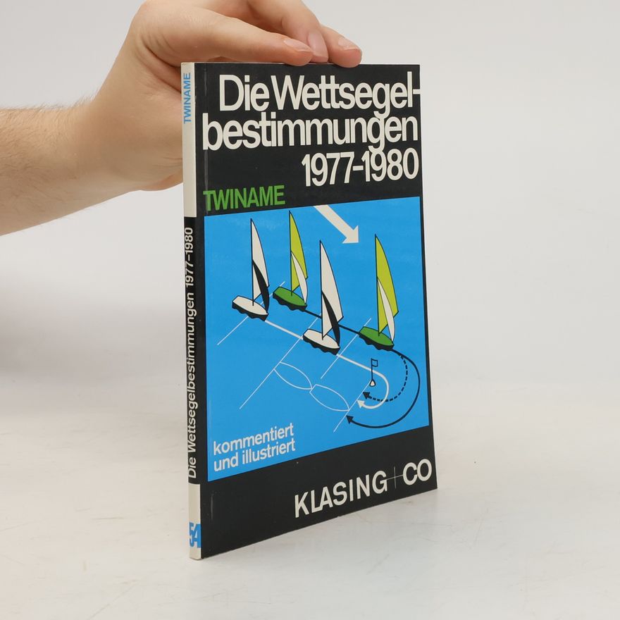 Eric Twiname Die Wettfahrtregeln - Segeln