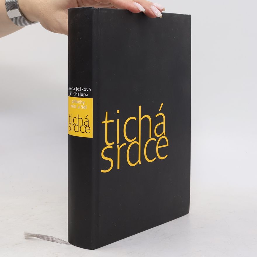 Jiří Chalupa Tichá srdce 2 - příběhy míst a lidí