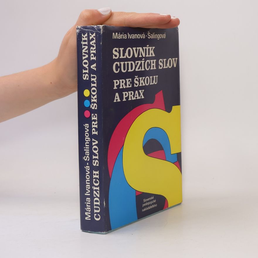 Maria Ivanová-Šalingová Slovník cudzích slov pre školu a prax
