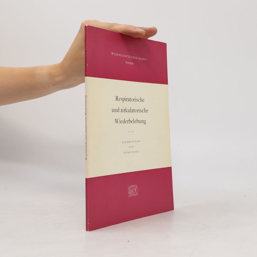 Bruno Haid Respiratorische und zirkulatorische Wiederbelebung